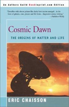 Paperback Cosmic Dawn: The Origins of Matter and Life Book