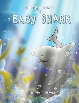 Hardcover The Adventures Of The Baby Shark Book