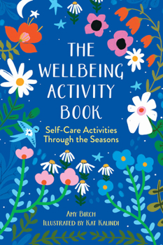 Paperback The Wellbeing Activity Book: Self-Care Activities Through the Seasons Book