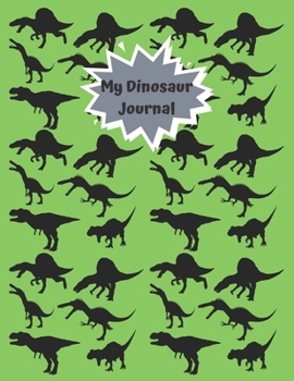 Paperback My Dinosaur Journal: Dinosaur Journal/Notebook (green) Book