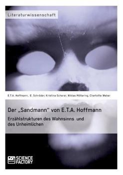 Paperback Der "Sandmann" von E.T.A. Hoffmann. Erzählstrukturen des Wahnsinns und des Unheimlichen [German] Book