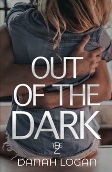 Out of the Dark - Book #2 of the Dark