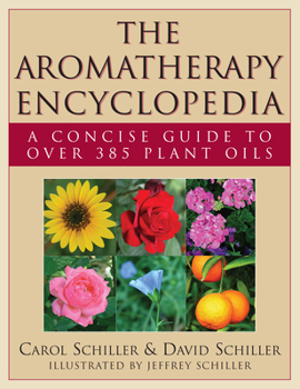 Paperback The Aromatherapy Encyclopedia: A Concise Guide to Over 385 Plant Oils Book