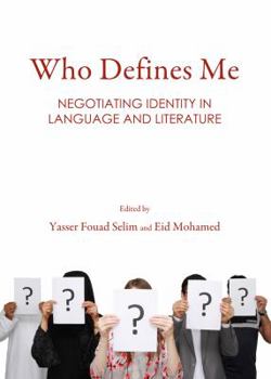 Hardcover Who Defines Me: Negotiating Identity in Language and Literature Book