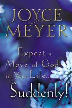 Paperback Expect a Move of God in Your Life...Suddenly! Book