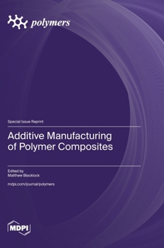 Hardcover Additive Manufacturing of Polymer Composites Book