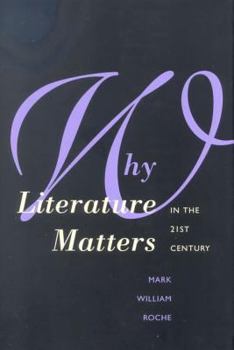 Hardcover Why Literature Matters in the 21st Century Book