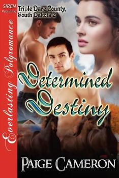 Determined Destiny - Book #2 of the Triple Dare County, South Dakota