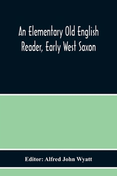 Paperback An Elementary Old English Reader, Early West Saxon Book