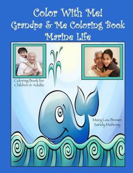 Paperback Color With Me! Grandpa & Me Coloring Book: Marine Life Book