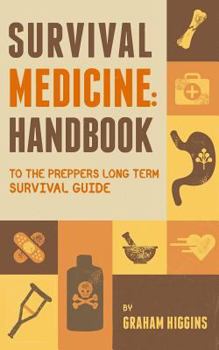 Paperback Survival Medicine: Handbook to the prepper's long term survival guide Book
