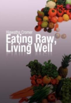 Hardcover Eating Raw, Living Well Book