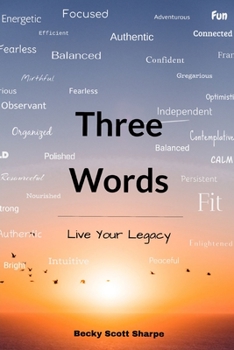 Paperback Three Words: Live Your Legacy Book