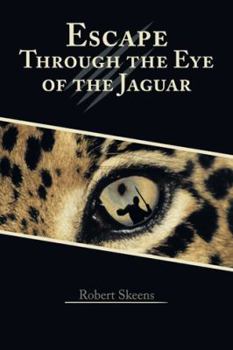 Paperback Escape Through the Eye of the Jaguar Book