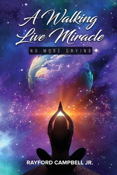 Paperback A Walking Live Miracle: No More Crying Book