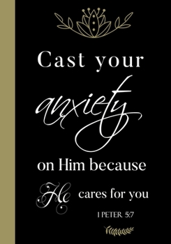 Paperback Cast your anxiety on Him because He cares for you. 1 Peter 5: 7: 90 Day Illness Sympton Tracker and Chronic Pain Diary/Journal Book