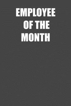 Paperback Employee of the Month: 6x9 Journal Grey with White Text Book