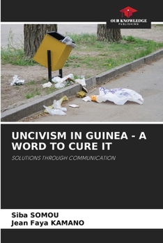 Paperback Uncivism in Guinea - A Word to Cure It Book