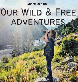Hardcover Our Wild & Free Adventures Book
