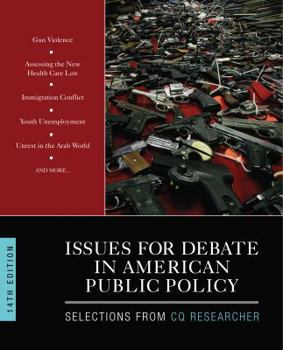 Paperback Issues for Debate in American Public Policy: Selections from CQ Researcher Book