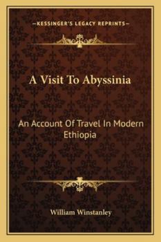 Paperback A Visit To Abyssinia: An Account Of Travel In Modern Ethiopia Book