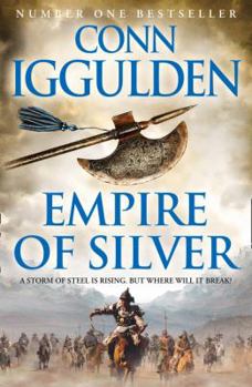 Empire of Silver - Book #4 of the Conqueror