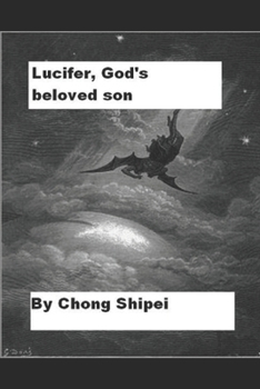 Paperback Lucifer, God's beloved son Book