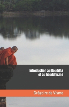 Paperback Introduction au Bouddha et au bouddhisme [French] Book