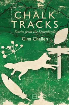 Paperback Chalk Tracks: Stories from the Downlands Book