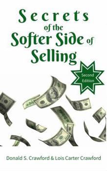 Secrets of the Softer Side of Selling