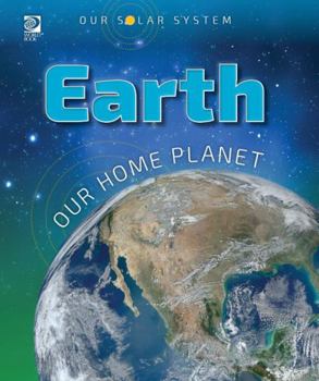 Hardcover Earth: Our Home Planet (Our Solar System) Book