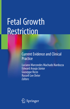 Hardcover Fetal Growth Restriction: Current Evidence and Clinical Practice Book