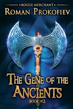 The Gene of the Ancients - Book #2 of the Rogue Merchant