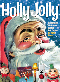 Hardcover Holly Jolly: Celebrating Christmas Past in Pop Culture Book