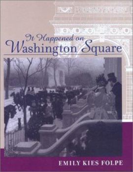 Hardcover It Happened on Washington Square (Center Books on Space, Place, and Time) Book