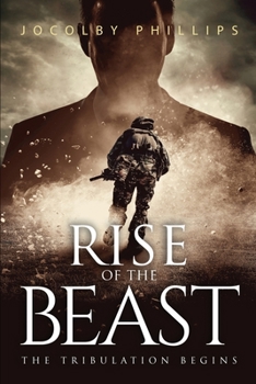 Paperback Rise Of The Beast: The Tribulation Begins Book