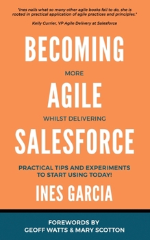 Paperback Becoming more agile whilst delivering Salesforce Book