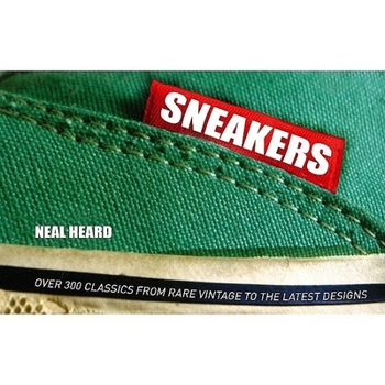 Hardcover Sneakers (Special Limited Edition): Over 300 Classics from Rare Vintage to the Latest Designs Book