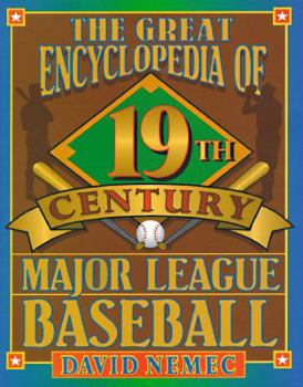 Hardcover The Great 19th Century Encyclopedia of Major League Baseball Book