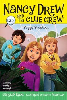 Buggy Breakout (Nancy Drew and the Clue Crew, No. 25) by Keene, Carolyn (2010) Paperback - Book #25 of the Nancy Drew and the Clue Crew