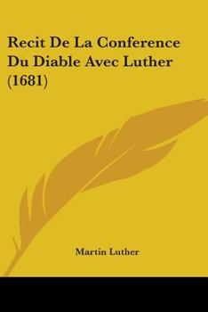 Paperback Recit De La Conference Du Diable Avec Luther (1681) Book