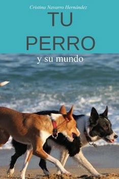 Paperback Tu Perro: y Su Mundo [Spanish] Book