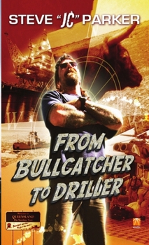 Paperback From Bullcatcher to Driller Book