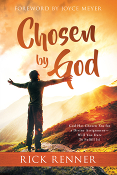 Paperback Chosen By God: God Has Chosen You for a Divine Assignment - Will You Dare To Fulfill It? Book