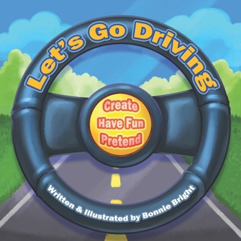 Paperback Let's Go Driving: Create, Have Fun, Pretend Book