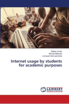 Paperback Internet usage by students for academic purposes Book