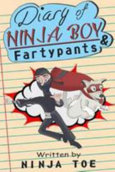 Paperback Diary of Ninja Boy & Fartypants: Everybody Hates Mondays Book