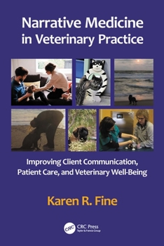 Paperback Narrative Medicine in Veterinary Practice: Improving Client Communication, Patient Care, and Veterinary Well-being Book