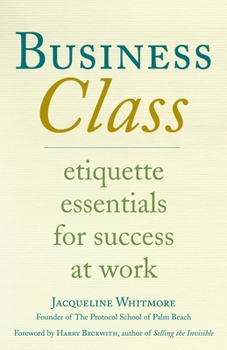 Paperback Business Class: Etiquette Essentials for Success at Work Book