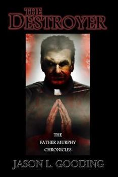 Paperback The Destroyer: The Father Murphy Chronicles Book